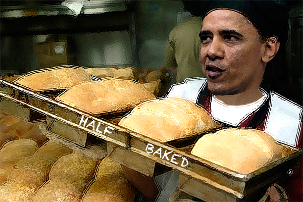Obama “Half-Baked”