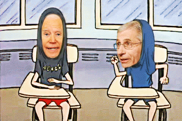 President Joe Biden and Dr Anthony Fauci The Penultimate Beavis and Butt-Head Bureaucrats