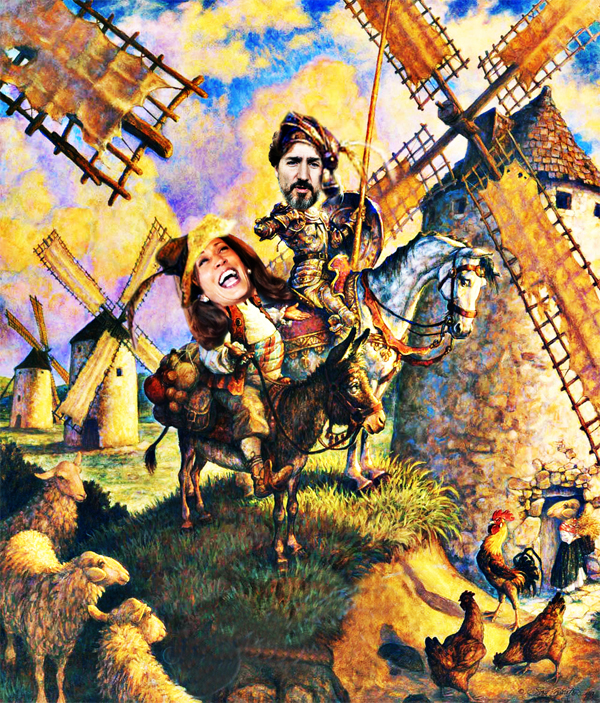 “Smart A**” Don Quixote de la Trudeau, Canadian Border Czar; Sancho Kamala Panza, Southern U.S. Border Czar