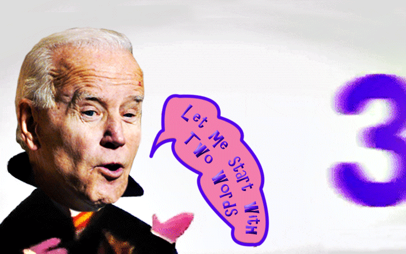 Biden: “Let Me Start With Two Words