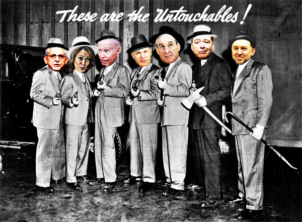 BIDEN'S UNTOUCHABLES Untouchable From Criminals or Untouchable From “The American People”