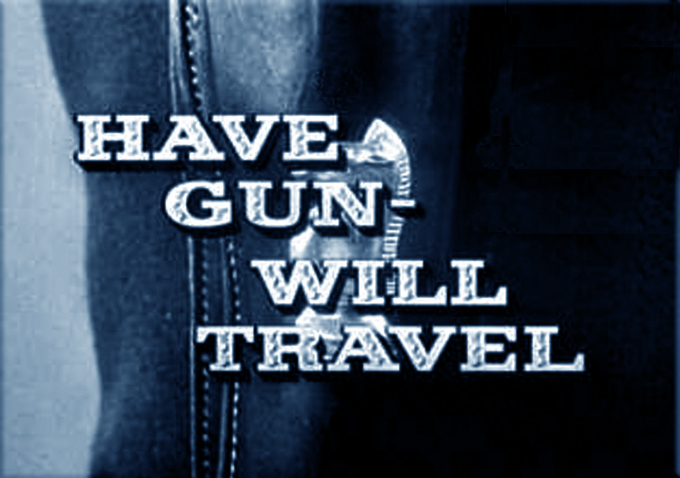 Have Gun - Will Travel, Quote